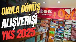 OKULA DÖNÜŞ ALIŞVERİŞİM | YKS 2025