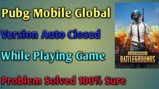 Pubg mobile global version automatically close between game problem solved 2023.