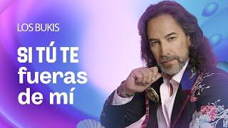 Los Bukis - Si tú te fueras de mí | Lyric video