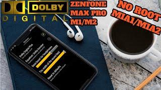 How to Install Dolby Digital on Asus Zenfone Max Pro M1/M2 Or  Mia1/Mia2 Without Root !!