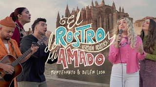 El Rostro de mi Amado (Versión Acústica) - Montesanto & Belén Losa