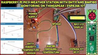 Raspberry Pi Pico Weather Station with DHT11 and BMP180 Monitoring on ThingSpeak Cloud | ESP8266 IOT