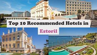 Top 10 Recommended Hotels In Estoril | Best Hotels In Estoril