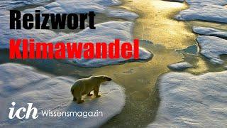 Reizwort Klimawandel - ICH Wissensmagazin