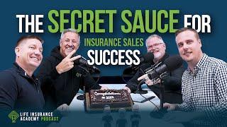 How to Sell Life Insurance: The Secret Sauce for Insurance Sales Success LIAP Ep250