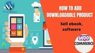 How to add Downloadable product in WooCommerce | How to Sell ebook on WordPress website