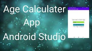 how to make a age calculator app in android studio||Android Studio Tutorial||2020