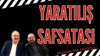 Uydurulmuş dindeki “yaratılış” safsatasına bakar mısınız!  Mustafa İslamoğlu Sinan Canan