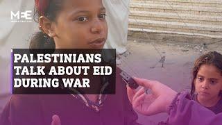 Palestinians talk about Eid during war