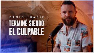 TERMINÉ SIENDO EL CULPABLE - Daniel Habif