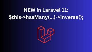 NEW in Laravel 11.22: Eloquent Inverse Relations to Avoid N+1 Query