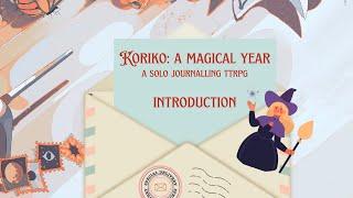 Koriko: A Magical Year Solo TTRPG Intro