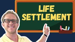 Life Settlement - Life Insurance Exam Prep