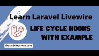 Learn Laravel Livewire Lifecycle Hooks with Example