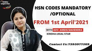 HSN CODE MANDATORY/OPTIONAL|HSN CODE FROM 1st April'21|CHANGE IN GSTR 1 FROM 1st April'21#gst#gstin