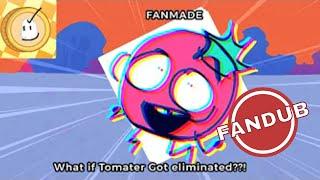 What if Tomater Got Eliminated?! || Animatic Battle FANDUB!