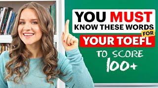 Score 100+ on the TOEFL with these 15 CRUCIAL ADVANCED WORDS | Essential Vocabulary for the TOEFL