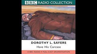 Lord Peter Wimsey - 'Have His Carcase' | BBC RADIO DRAMA