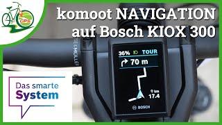 Bosch KIOX 300 Navigation  So funktioniert Flow App & komoot Zielführung  smart System 