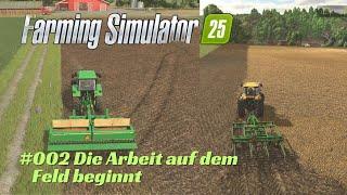 FARMING SIMULATOR 25 | #002 Die Arbeit auf dem Feld beginnt | PS5