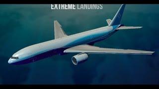 Extreme Landings Pro | Flight Simulator Walkthrough | Boeing 777