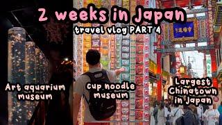  Japan vlog pt 4: art aquarium ginza walkthrough, cup noodle museum, Chinatown yokohama