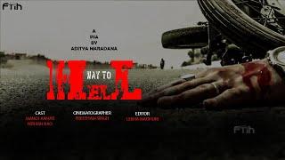 WAY TO HELL || PSA by ADITYA MARADANA || FTIH STUDENTS PROJECT || FTIH