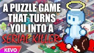 A puzzle game that turns you into a SERIAL KILLER