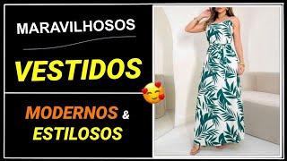 50 Looks Lindíssimos com Vestidos | Estilosos e Super Modernos para Vários Momentos 