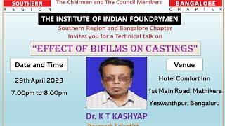 Effect of Bifilms on casting I Dr. K T Kasyap I IIF Bangalore Chapter I  29th April 2023