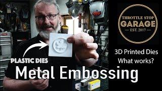 DIY Metal Embossing - 3D Printed Dies
