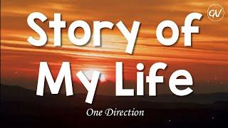 One Direction - Story of My Life [Lyrics]