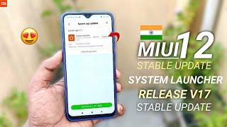 MIUI 12 India Stable System Launcher Update For Xiaomi | New Changelog & Features