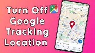 How to Turn off Google Location tracking In Android