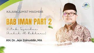 BAB ILMU PART 2 (KITAB TAJRIDUS SHAHIH AL BUKHARI) l KH. DR. JEJE ZAINUDDIN, MA