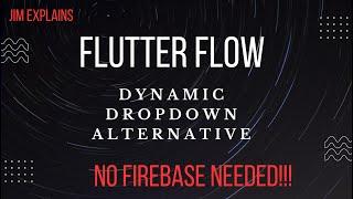 Flutter Flow - Dynamic DropDown Alternative (no firebase)