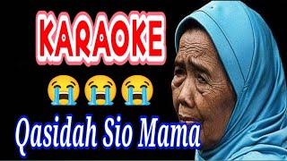 Karaoke Qasidah Sio Mama_Sedih Terbaru