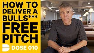 How To Ensure You Deliver a Bulls*** Free Pitch To Investors  | Dose 010