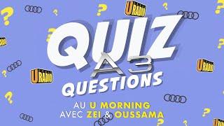 U MORNING : Quiz A3 questions avec Audi