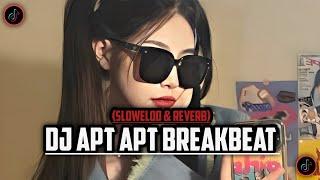 DJ APT APT BREAKBEAT (SLOWELOD&REVERB) BY KING ERCAN FT ARYA REMIX VIRAL TIKTOK