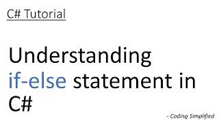 C# Tutorial - 8: How to use if-else statement in C#