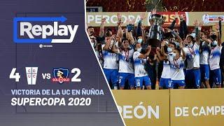 TNT Sports Replay Histórico | Universidad Católica 4-2 Colo Colo | Supercopa 2020