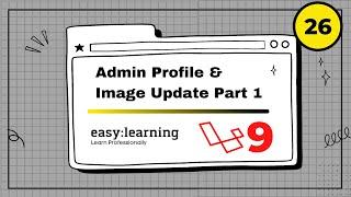 Laravel 9 Project #26 | Admin Profile & Image Update Part 1