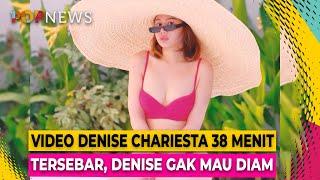 Denise Chariesta Bantah Video 38 Menit, di Twitter Ada Link-nya..!