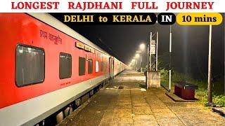 Delhi to Kerala in 10 minutes | Longest Rajdhani of India | First AC Travel | Pantry Food