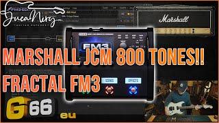 FRACTAL FM3 - Marshall JCM 800 Tones!!!