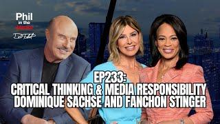 Critical Thinking and Media Responsibility | Dominique Sachse and Fanchon Stinger | Ep. 233 | PITB