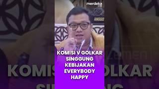 Anggota Komisi V Fraksi Golkar Singgung Soal Everybody Happy #merdekaplus