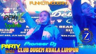 DUGEM TERBARU 2023 || CLUB PARTY TERBAIK KUALA LUMPUR Z CLUB KL [ESPERANCE] MIX FUNKOTMODERN