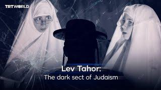 Lev Tahor: The warped sect of Judaism